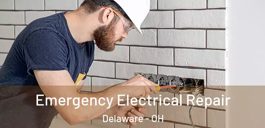 Emergency Electrical Repair Delaware - OH