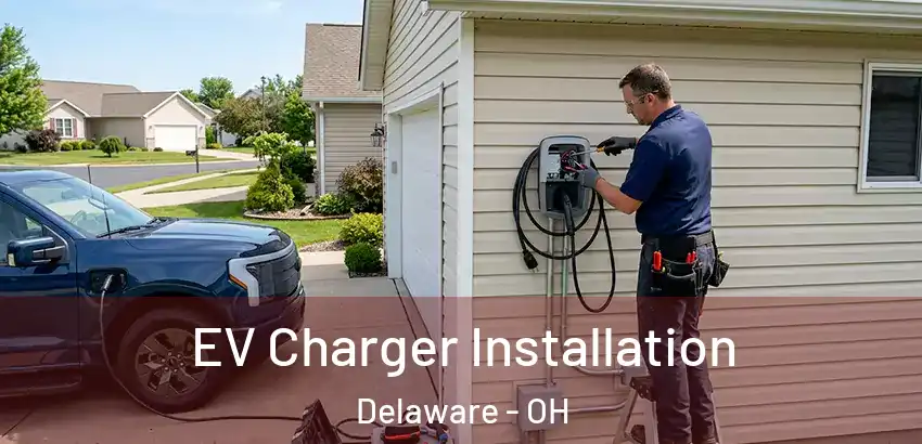 EV Charger Installation Delaware - OH