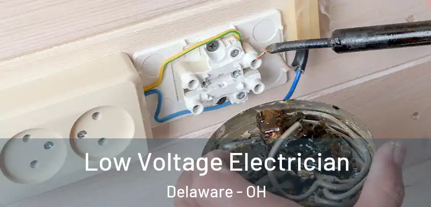 Low Voltage Electrician Delaware - OH